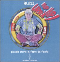 Hip hip urrà! Piccole storie in feste da favola Hip hip urrà! Piccole storie in feste da favola