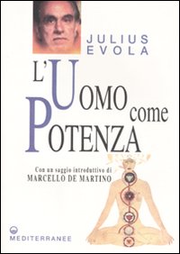 L'uomo come potenza L'uomo come potenza