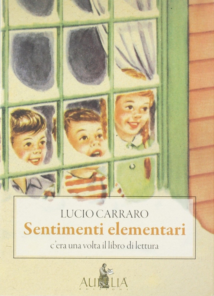 Sentimenti elementari. C'era una volta il libro di lettura Sentimenti elementari. C'era una volta il libro di lettura