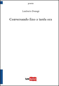 Conversando fino a tarda ora Conversando fino a tarda ora