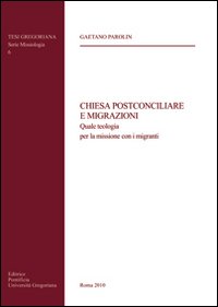 Chiesa postconciliare e migrazioni. Quale teologia per la missione con i migranti Chiesa postconciliare e migrazioni. Quale teologia per la missione con i migranti