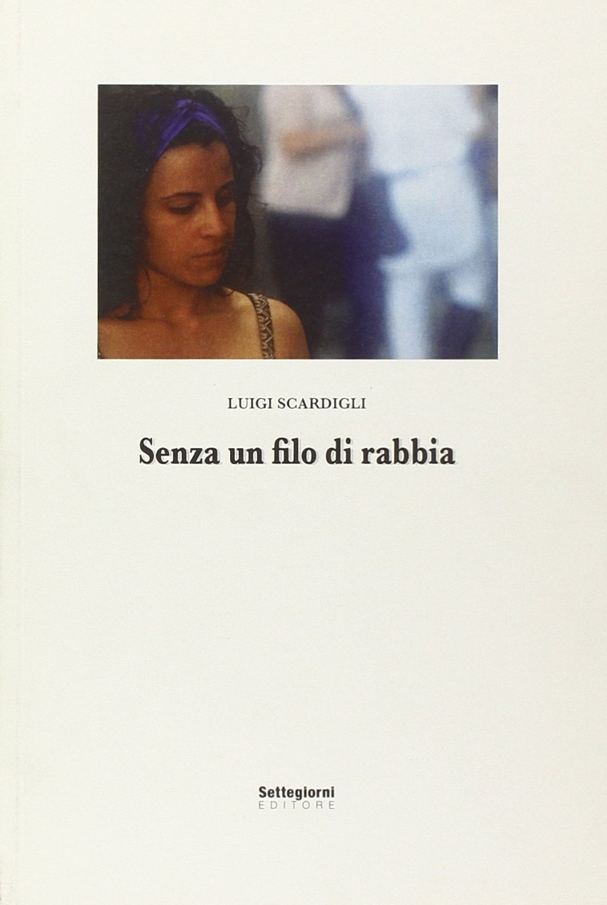 Senza un filo di rabbia Senza un filo di rabbia