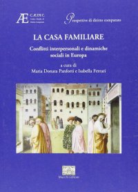 La casa familiare. Conflitti interpersonali e dinamiche sociali in Europa