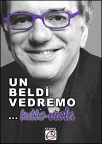 Un Beldì Vedremo... Tutto Viola Un Beldì Vedremo... Tutto Viola