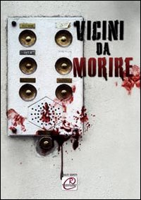 Vicini da morire Vicini da morire