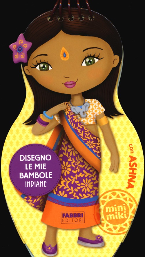 Disegno le mie bambole indiane con Ashna. Con adesivi. Ediz. illustrata Disegno le mie bambole indiane con Ashna. Con adesivi. Ediz. illustrata