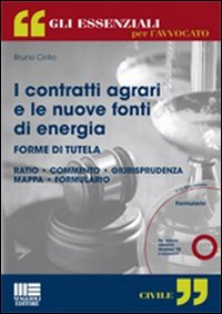 I contratti agrari e le nuove fonti di energia. Con CD-ROM I contratti agrari e le nuove fonti di energia. Con CD-ROM