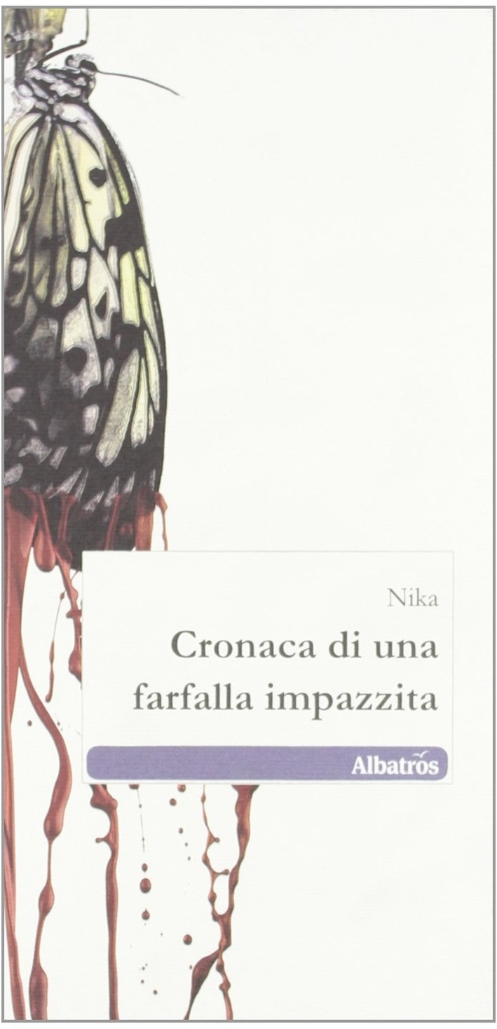 Cronaca di una farfalla impazzita Cronaca di una farfalla impazzita