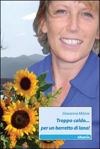 Troppo caldo... per un berretto di lana! Troppo caldo... per un berretto di lana!