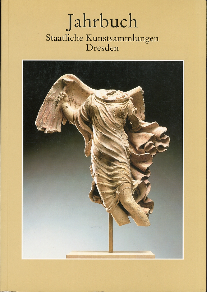 Jahrbuch Staatliche Kunstsammlungen Dresden. Beitrage, Berichte 1994 - 1995. Band 25 Jahrbuch Staatliche Kunstsammlungen Dresden. Beitrage, Berichte 1994 - 1995. Band 25