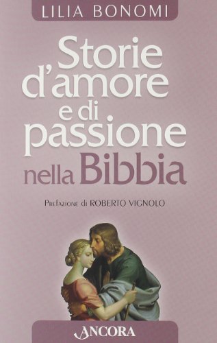 Storie d'amore e passione nella Bibbia