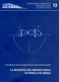 La necropoli del bronzo finale di Pianello di Genga