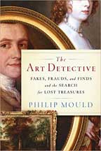 The art detective. Fakes, frauds and finds and the search for lost treasures