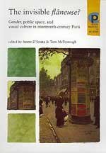 The invisible flaneuse? gender, public space, and visual culture in nineteenth-century paris