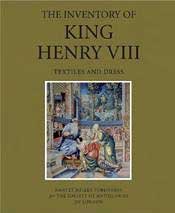 The Inventory of King Henry VIII. Textiles and Dress. I. The Transcript of the Inventory