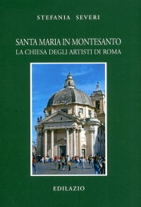 Santa Maria in Montesanto. La Chiesa degli artisti a Roma