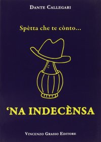 Spetta che te conto... 'na indecensa