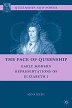 The face of queenship: early modern representations of elizabeth I