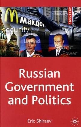 Russian Government and Politics. Russian Government and Politics.