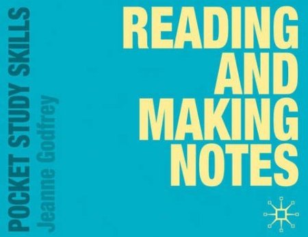 Reading and Making Notes. Reading and Making Notes.