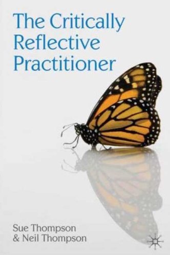 Critically Reflective Practitioner Critically Reflective Practitioner