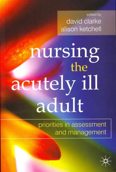 Nursing the Acutely Ill Adult. Nursing the Acutely Ill Adult.