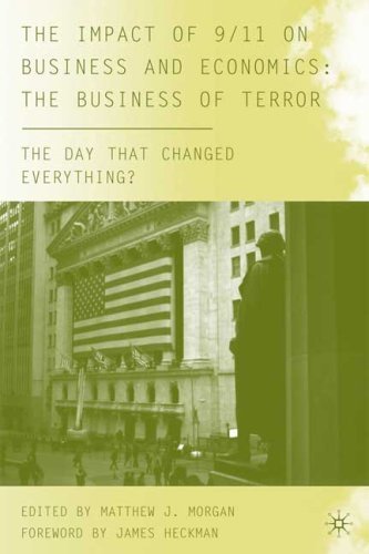Impact of 9/11 on Business and Economics: The Business of Te Impact of 9/11 on Business and Economics: The Business of Te