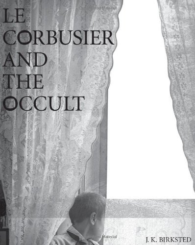 Corbusier and the Occult Corbusier and the Occult