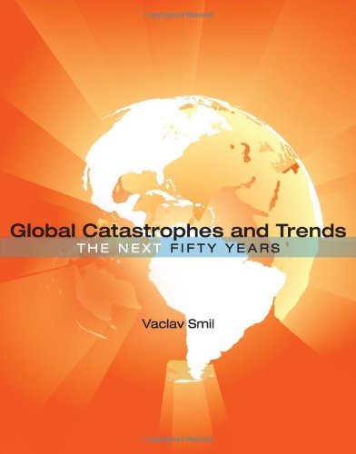 Global Catastrophes and Trends Global Catastrophes and Trends