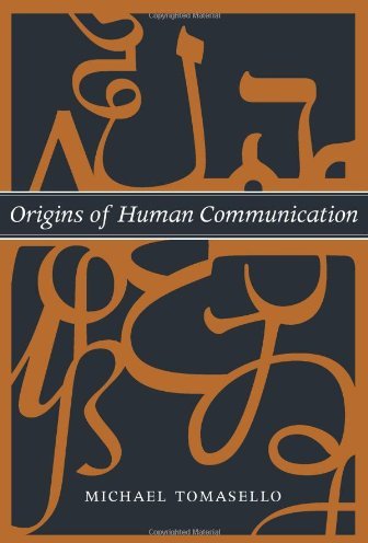 Origins of Human Communication Origins of Human Communication