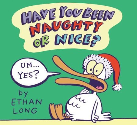 Have You Been Naughty or Nice? Have You Been Naughty or Nice?