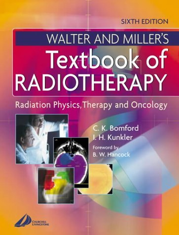 Walter and Miller's Textbook of Radiotherapy Walter and Miller's Textbook of Radiotherapy