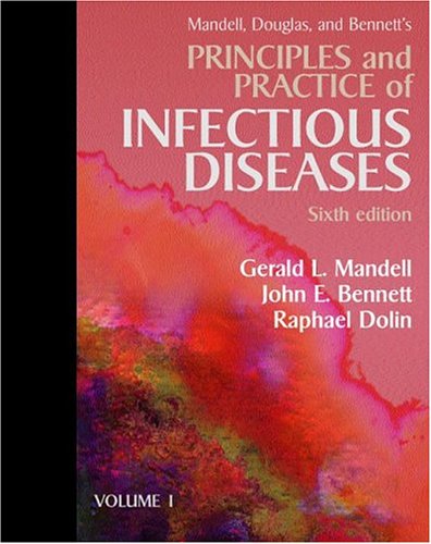 Mandell, Douglas, and Bennett's Principles and Practice of I Mandell, Douglas, and Bennett's Principles and Practice of I
