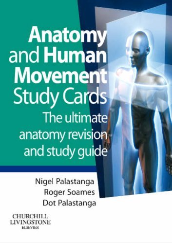 Anatomy and Human Movement Study Cards Anatomy and Human Movement Study Cards