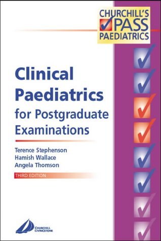 Clinical Paediatrics for Postgraduate Examinations Clinical Paediatrics for Postgraduate Examinations