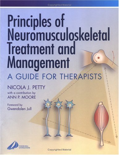 Principles of Neuromusculoskeletal Treatment and Management Principles of Neuromusculoskeletal Treatment and Management