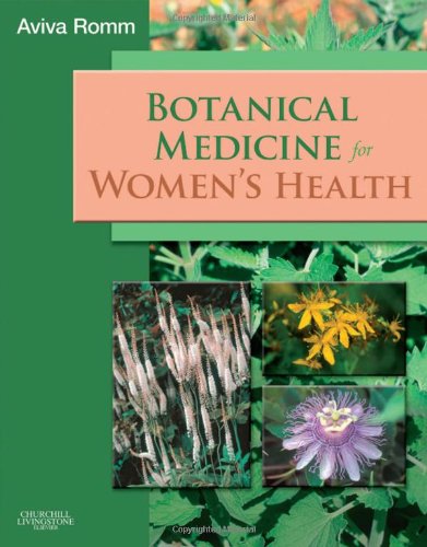 Botanical Medicine for Women's Health Botanical Medicine for Women's Health