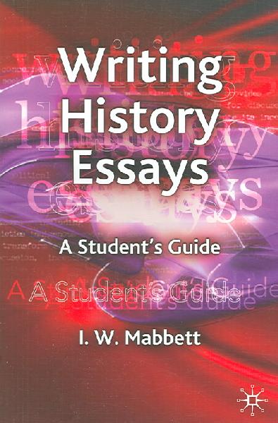Writing History Essays Writing History Essays