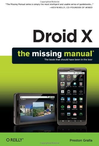 Droid X: The Missing Manual Droid X: The Missing Manual