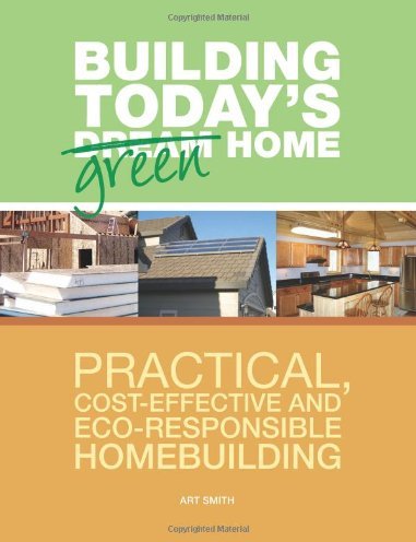 Building Today's Green Home Building Today's Green Home