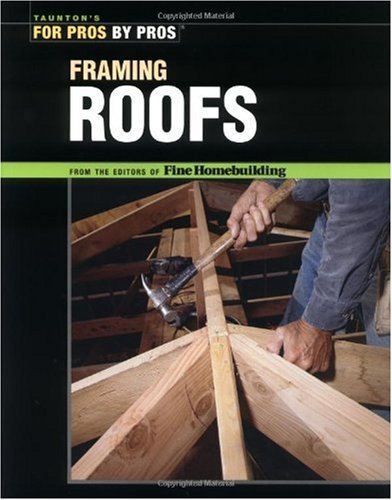 Framing Roofs Framing Roofs