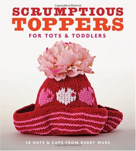 Scrumptious Toppers for Tots and Toddlers Scrumptious Toppers for Tots and Toddlers