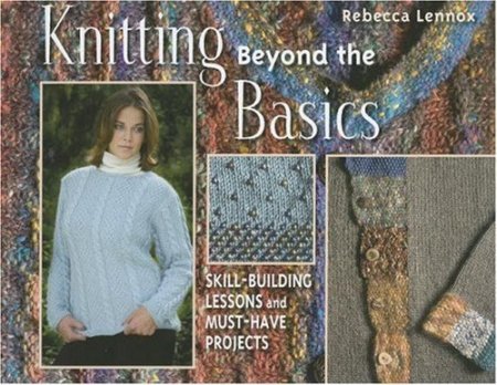 Knitting Beyond the Basics Knitting Beyond the Basics