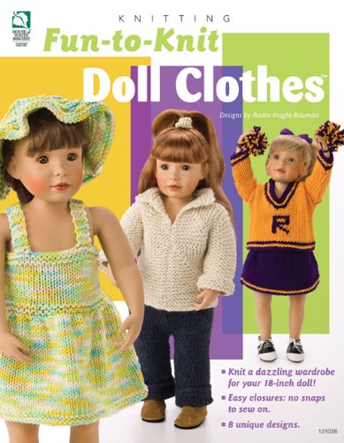 Fun-to-Knit Doll Clothes Fun-to-Knit Doll Clothes
