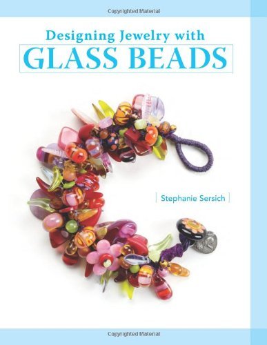 Designing Jewelry with Glass Beads Designing Jewelry with Glass Beads
