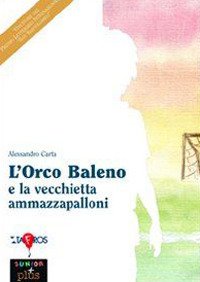 L'Orco Baleno e la vecchietta ammazzapalloni