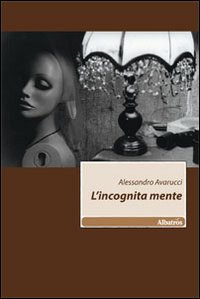 L'incognita mente L'incognita mente