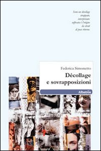 Décollage e sovrapposizioni Décollage e sovrapposizioni
