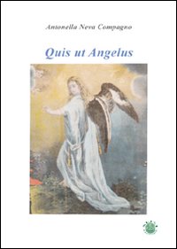 Quis ut Angelus Quis ut Angelus