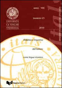 Itals. Didattica e linguistica dell'italiano come lingua straniera (2010). Vol. 23 Itals. Didattica e linguistica dell'italiano come lingua straniera (2010). Vol. 23